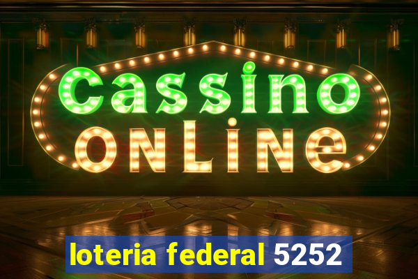 loteria federal 5252